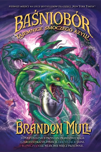 Baśniobór Tajemnice smoczego azylu by Brandon Mull