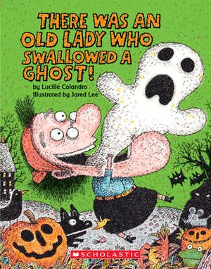 There Was an Old Lady Who Swallowed a Ghost!: A Board Book by Lucille Colandro