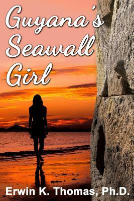 Guyana's Seawall Girl by Erwin K. Thomas