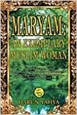 Maryam: An Exemplary Muslim Woman by Harun Yahya