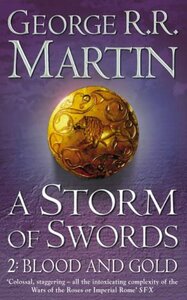 A Storm of Swords: Blood and Gold by George R.R. Martin