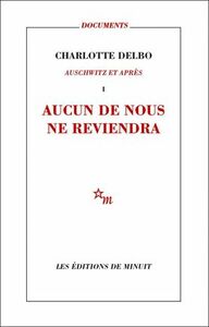 Aucun de nous ne reviendra by Charlotte Delbo