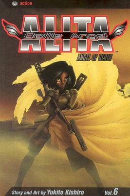 Battle Angel Alita, Volume 06: Angel Of Death by Yukito Kishiro