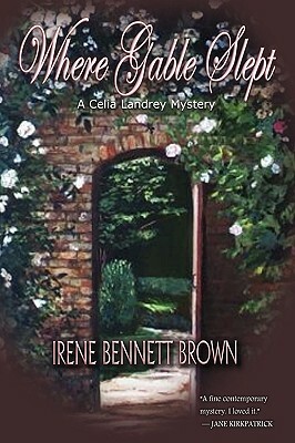 Where Gable Slept by Irene Bennett Brown