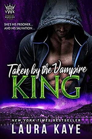 Taken by the Vampire King by Laura Kaye