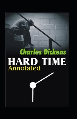 Hard Times Annotated by Charles Dickens