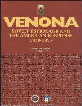 Venona: Soviet Espionage and the American Response 1939-1957 by Robert Louis Benson