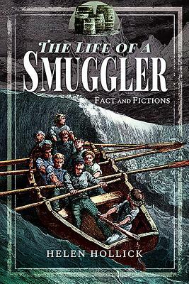 The Life of a Smuggler by Helen Hollick