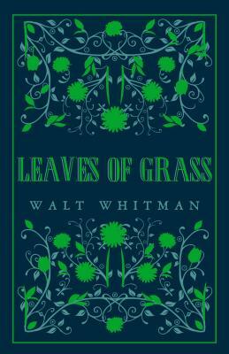 Leaves of Grass by Walt Whitman