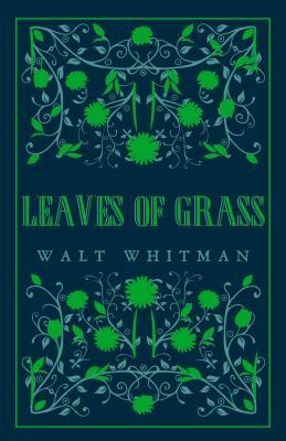 Leaves of Grass by Walt Whitman