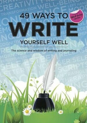 49 Ways to Write Yourself Well: The Science and Wisdom of Writing and Journaling. Jackee Holder by Jackee Holder