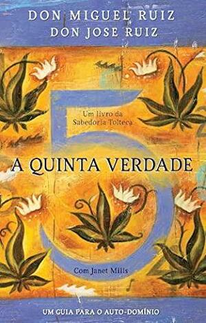 A Quinta Verdade by Jose Ruiz, Don Miguel Ruiz