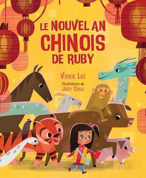 Le Nouvel an Chinois de Ruby by Vickie Lee