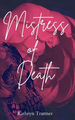 Mistress of Death by Kathryn Trattner