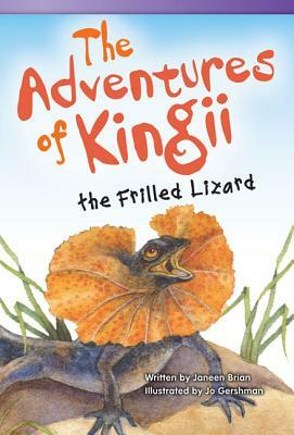 The Adventures of Kingii the Frilled Lizard (Library Bound) (Fluent) by Janeen Brian