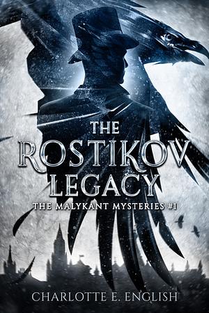 The Rostikov Legacy by Charlotte E. English