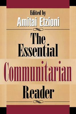 The Essential Communitarian Reader by 