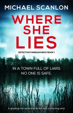 Where She Lies by Michael Scanlon