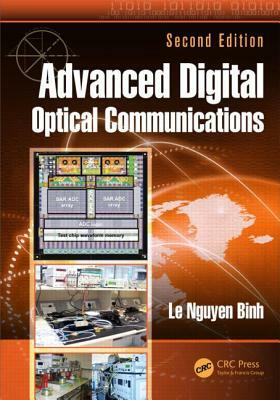 Advanced Digital Optical Communications by Le Nguyen Binh