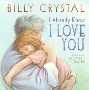 I Already Know I Love You by Billy Crystal