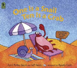 One Is a Snail, Ten Is a Crab: A Counting by Feet Book by Jeff Sayre, April Pulley Sayre