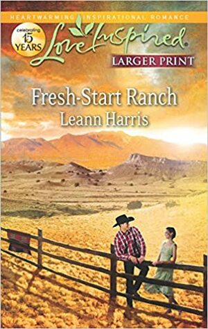 Fresh-Start Ranch by Leann Harris