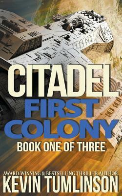 Citadel: First Colony by Kevin Tumlinson