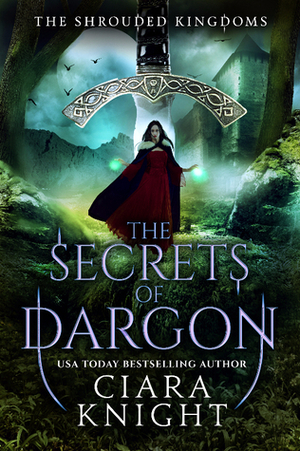 The Secrets of Dargon by Ciara Knight
