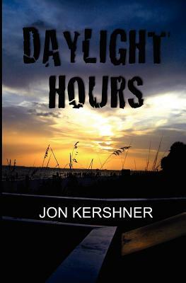 Daylight Hours: Book One of The Kris Grant Series by Jon Kershner