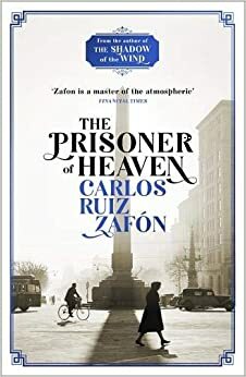 The Prisoner of Heaven by Carlos Ruiz Zafón