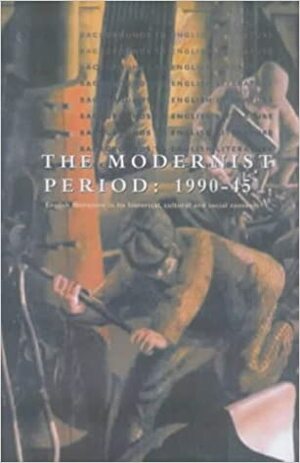 The Modernist Period 1900 to 1945 (Backgrounds to English Literature) by Patrick Lee-Browne