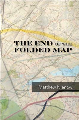 The End of the Folded Map by Matthew Nienow