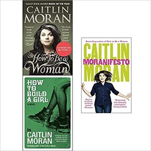Caitlin Moran Collection 3 Books Set by Caitlin Moran