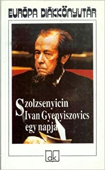 Ivan Gyenyiszovics egy napja by Aleksandr Solzhenitsyn