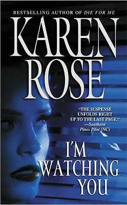 I'm Watching You by Karen Rose