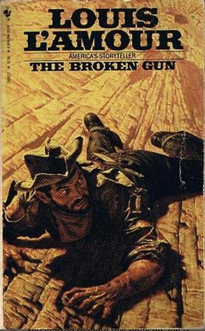 The Broken Gun by Louis L'Amour