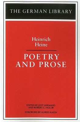 Poetry and Prose: Heinrich Heine by Heinrich Heine
