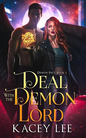 Deal With The Demon Lord by Kacey Lee