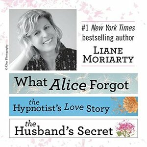 Three Novels by Liane Moriarty by Liane Moriarty