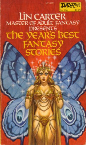 The Year's Best Fantasy Stories 1 by Lin Carter, Jack Vance, Clark Ashton Smith, Pat McIntosh, Robert E. Howard, Lloyd Alexander, Marion Zimmer Bradley, L. Sprague de Camp, Fritz Leiber, Charles R. Saunders, Hannes Bok