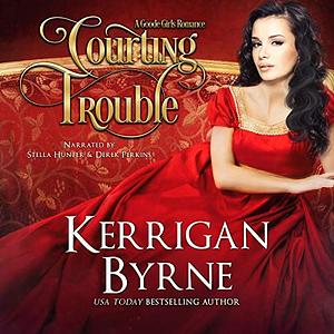 Courting Trouble by Kerrigan Byrne