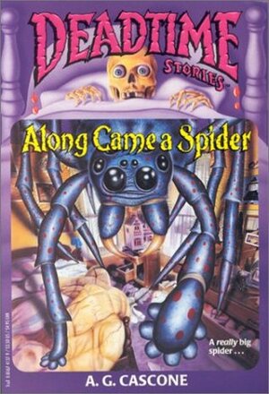 Along Came A Spider by A.G. Cascone