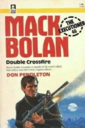 Double Crossfire by Don Pendleton, Steven M. Krauzer
