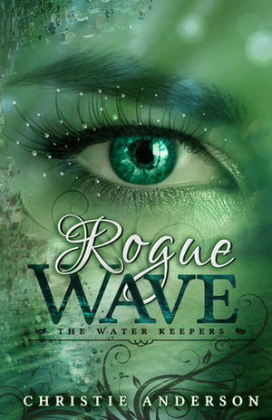 Rogue Wave by Christie Anderson