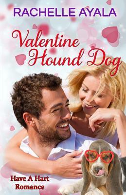Valentine Hound Dog: The Hart Family by Rachelle Ayala