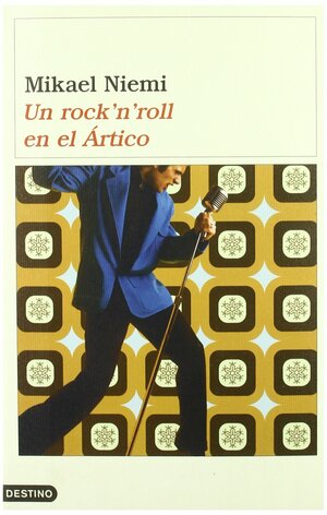 Un rock'n'roll en el Ártico by Mikael Niemi