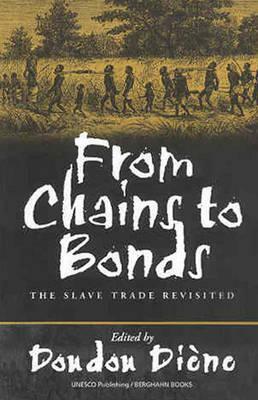 From Chains to Bonds: The Slave Trade Revisited by Doudou Diene