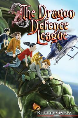The Dragon Defence League by Robinne L. Weiss