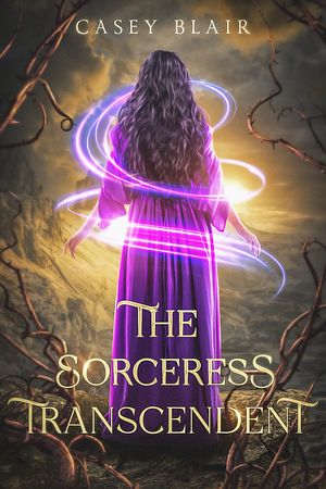 The Sorceress Transcendent by Casey Blair