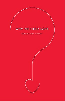 Why We Need Love by Simon Van Booy